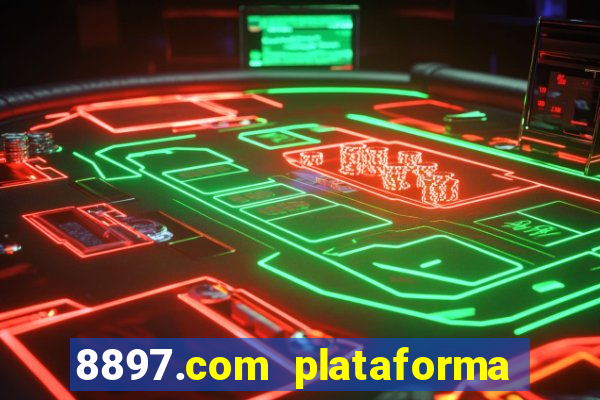 8897.com plataforma de jogos